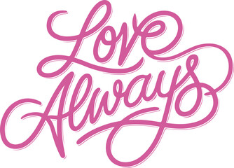 Fototapeta premium Love Always.