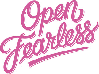 Obraz premium Open Fearless.