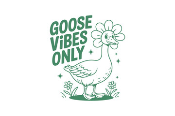 Goose vibes only, Retro Silly Goose Typography T Shirt Design