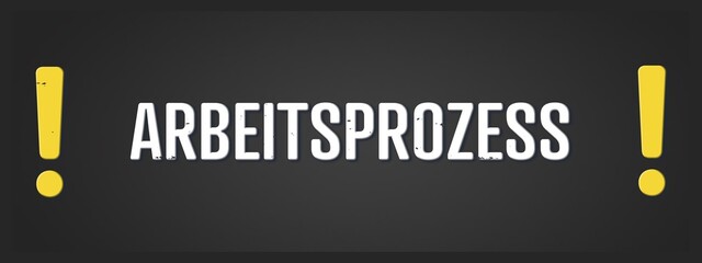 Arbeitsprozess (Work process) - A blackboard illustration with white text.