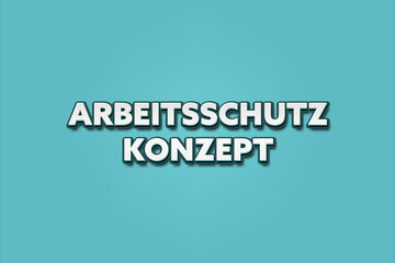 Arbeitsschutz Konzept (Occupational safety concept) - A turquoise banner illustration with white text.