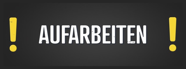 Aufarbeiten (Rework) - A blackboard illustration with white text.