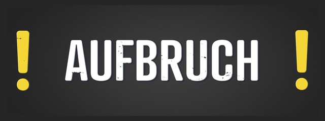 Aufbruch (Departure) - A blackboard illustration with white text.