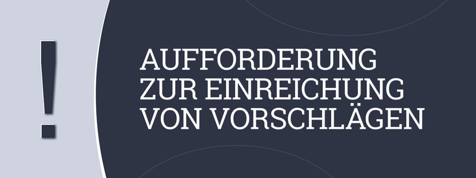 Aufforderung zur Einreichung von Vorschl?gen (Call for proposals) - A blue banner illustration with white text.