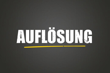 Aufloesung (resolution) - A blackboard with white text.