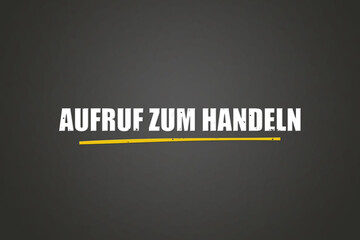 Aufruf zum Handeln (Call to action) - A blackboard with white text.
