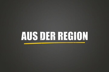 Obraz premium Aus der Region (From the region) - A blackboard with white text.