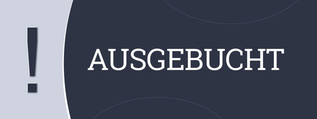 Ausgebucht (Fully booked) - A blue banner illustration with white text.