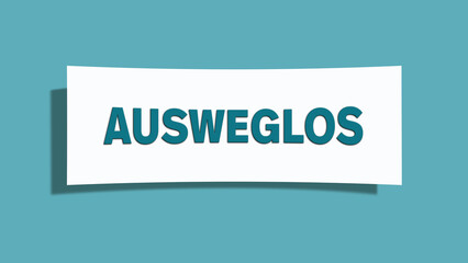ausweglos (hopeless) - A card isolated on light green background.