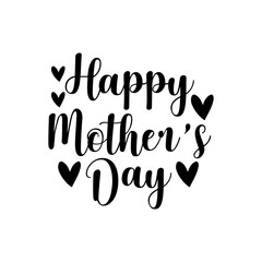 Happy Mother’s Day typography clip art design on plain white transparent isolated background for sign, card, shirt, hoodie, sweatshirt, apparel, tag, mug, icon, poster or badge