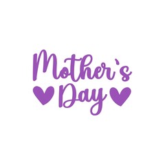 Mother’s Day typography clip art design on plain white transparent isolated background for sign, card, shirt, hoodie, sweatshirt, apparel, tag, mug, icon, poster or badge