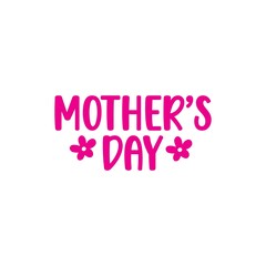 Mother’s Day typography clip art design on plain white transparent isolated background for sign, card, shirt, hoodie, sweatshirt, apparel, tag, mug, icon, poster or badge