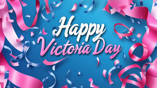 Creative Victoria Day poster design with curled ribbons, party confetti, and holiday message in elegant bold script

