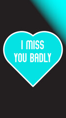 Mobile Wallpapers, I miss you badly
