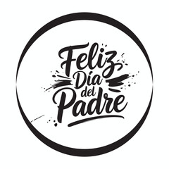 Feliz día del padre lettering spanish text phrases Happy father's Day calligraphy greeting card hand drawn eps vector illustration art print, Tengo a un Super, Papa, Te quiero, Papa print