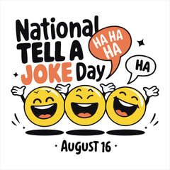 National Tell a Joke Day Celebration Design,Funny Emoticons Laughing Vector Illustration,Happy Cartoon Characters with Laughter Text,August 16 National Humor Day Graphic,Smiley Faces Laughing Comedy 