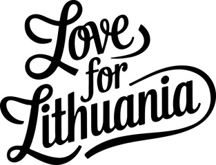 Fototapeta premium Love For Lithuania Typography Design
