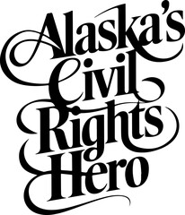Naklejka premium Alaska's Civil Rights Hero Award