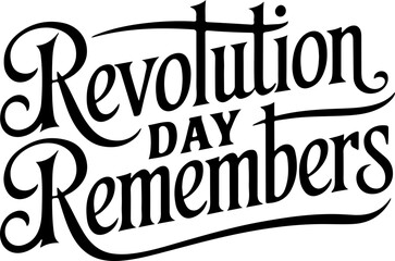 Revolution Day Remembers Graphic Design