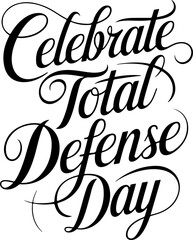 Celebrate Total Defense Day Now