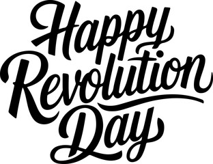 Happy Revolution Day.