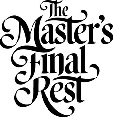 The Master's Final Rest.