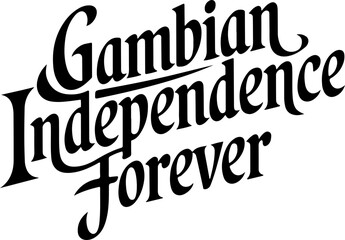 Gambian Independence Forever.