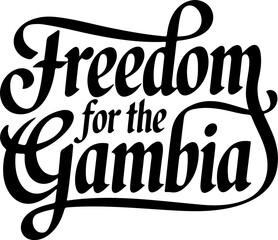 Freedom for the Gambia.
