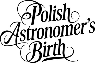 Polish Astronomer's Birth Announcement.