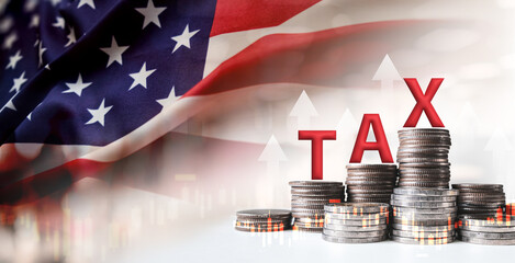 Tax text and piles money coins with finance chart showed a higher interest rates on United States...