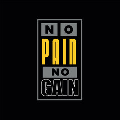 No pain no gain