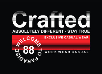 Crafted, typography graphic design, for t-shirt prints, vector illustration