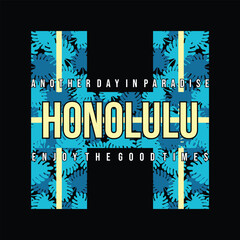 Honolulu, typography graphic design, for t-shirt prints, vector illustration