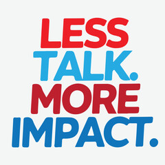 Less talk More impact typography design
