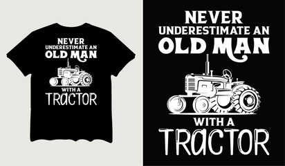 Never underestimate an old man with a tractor t-shirt design for t-shirt quotes or poster svg printable cut file