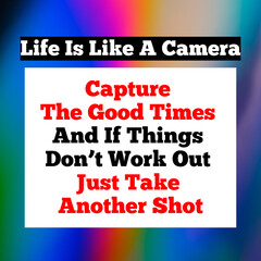 Motivational Poster – “Life Is Like a Camera, Capture the Good Times, Just Take Another Shot” – Bold Typography with Colorful Background – Inspirational Wall Art for Office, Home, or Classroom