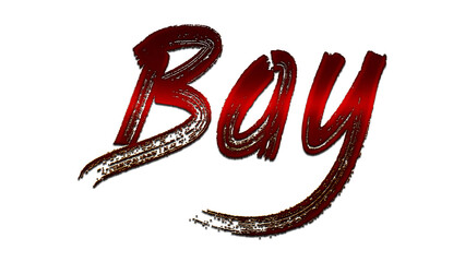 3D blood red word design of Bay on white background.	