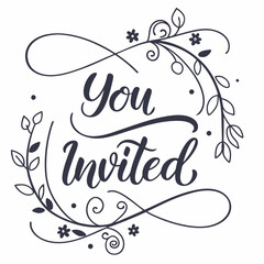 Elegant Floral You Invited Calligraphy Wedding Invitation Design.