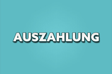 Auszahlung (Payout) - A turquoise banner illustration with white text.