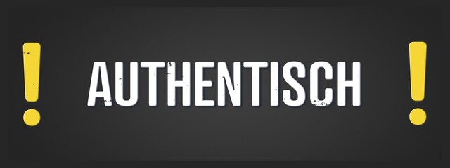 authentisch (authentic) - A blackboard illustration with white text.