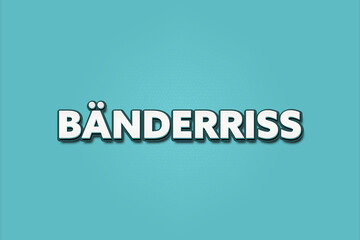 Baenderriss (Torn ligaments) - A turquoise banner illustration with white text.