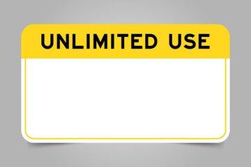 Label banner that have yellow headline with word unlimited use and white copy space, on gray background