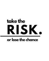 Take the Risk or Lose the Chance Printable Wall Art | Motivational Quote Poster | Digital Download | Inspirational Home Office Decor 