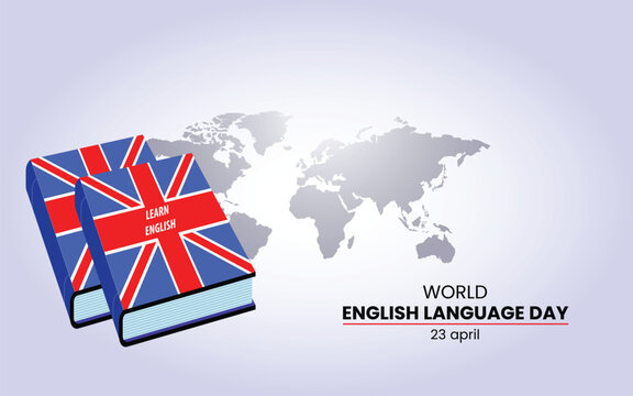 International English Language day. 23rd April International English language day celebration banner with silhouette world map, UK flag on earth globe, books.
