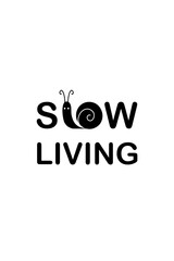 Minimalist black and white logo design with the phrase “Slow Living” and a cute snail. Perfect for wellness brands, eco projects, lifestyle blogs, or minimalist product labels. Clean vector style.