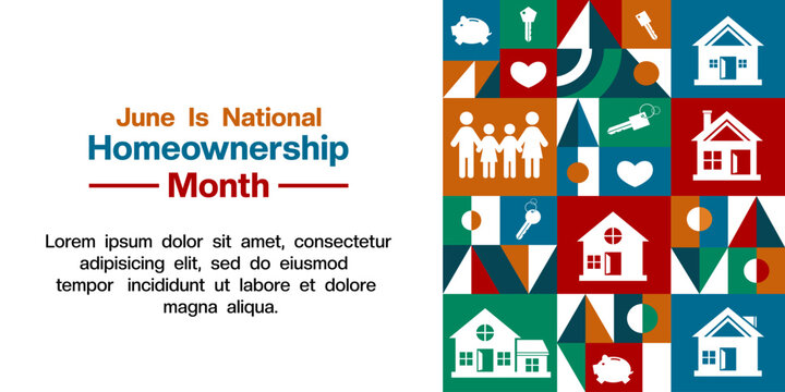 June Is Homeownership Month. Geometric style, family, home, key, piggy, heart and area for text. Suitable for posters, banners, social media and more. White background.
