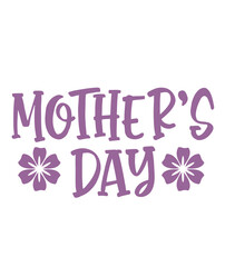 Mother’s Day typography clip art design on plain white transparent isolated background for sign, card, shirt, hoodie, sweatshirt, apparel, tag, mug, icon, poster or badge