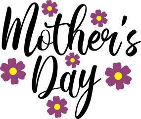 Mother’s Day typography clip art design on plain white transparent isolated background for sign, card, shirt, hoodie, sweatshirt, apparel, tag, mug, icon, poster or badge