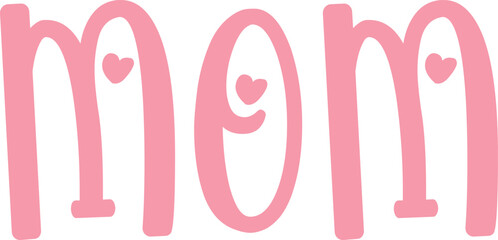 Mom typography clip art design on plain white transparent isolated background for sign, card, shirt, hoodie, sweatshirt, apparel, tag, mug, icon, poster or badge