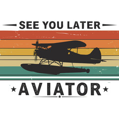 See You Later Aviators Vintage Plane Cartoon Icon Illustration. Air Transport For T-shirt Free PNG and Clipart Vector Art